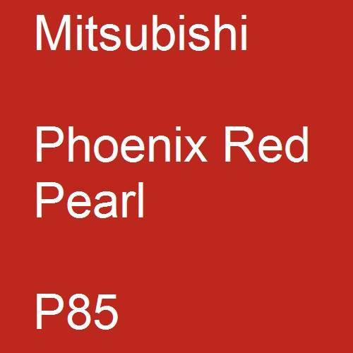 Mitsubishi, Phoenix Red Pearl, P85.